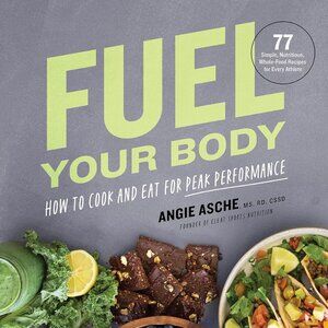 Fuel Your Body: How to Cook and Eat for Peak Performance